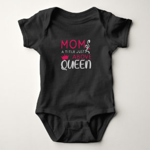 Mama - Mom A Title Just Above Queen ベビーボディスーツ