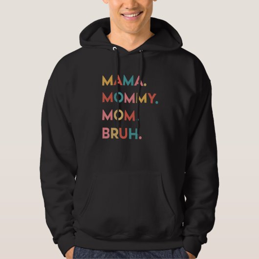 Mama, Mommy, Mom, Bruh Funny Cute Moms Mothers Day パーカ (正面)