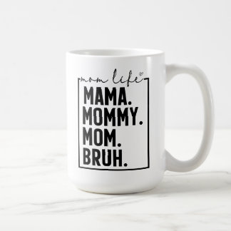 Mama Mommy Mom Bruh Funny Mom Life Coffee Mug コーヒーマグカップ