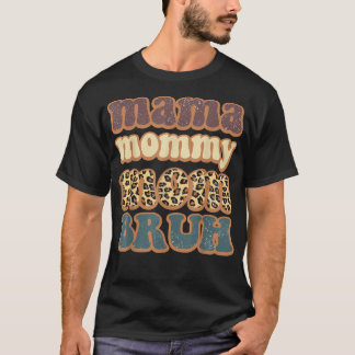 Mama Mommy Mom Bruh Leopard Mommy And Me Funny Boy Tシャツ