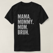 Mama Mommy Mom Bruh Light Pullover Tシャツ (デザイン正面)