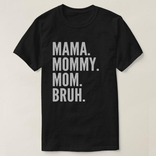 Mama Mommy Mom Bruh Light Pullover Tシャツ (デザイン正面)