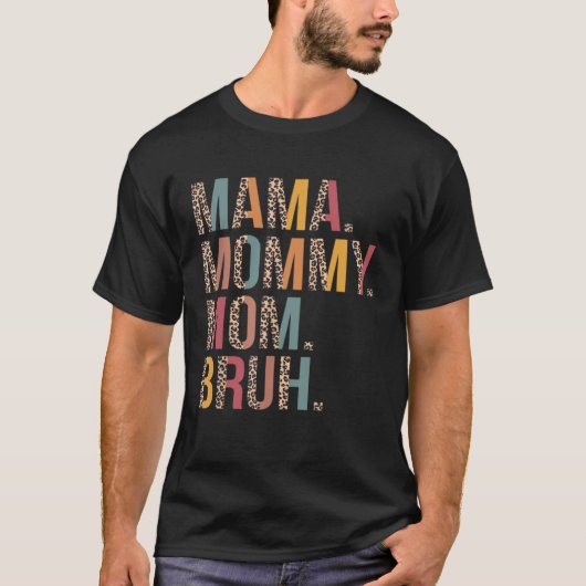 Mama Mommy Mom Bruh Mommy And Me Leopard Mother s  Tシャツ (正面)