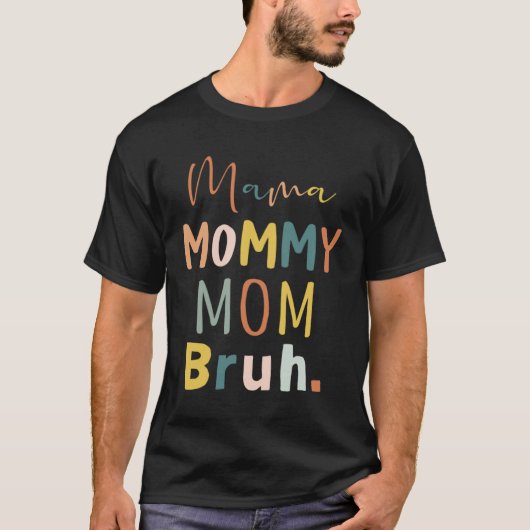 Mama Mommy Mom Bruh Mother s Day Retro Best Mom Ev Tシャツ (正面)