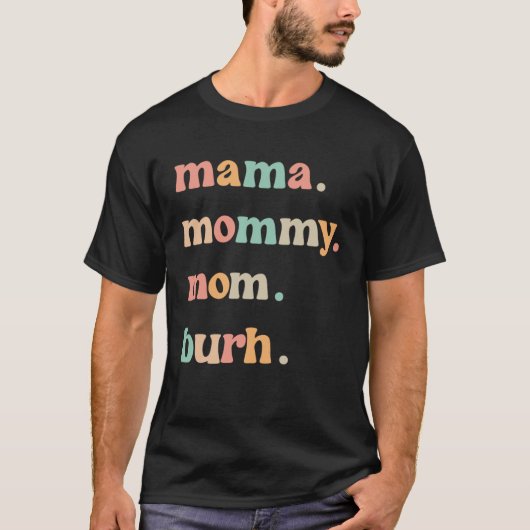 Mama Mommy Mom Burh Mother s Day Groovy Retro Best Tシャツ (正面)
