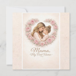 Mama — My First Home | Mother & Daughter Floral Tr 招待状