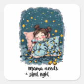 Mama Needs a Silent Night  スクエアシール (正面)