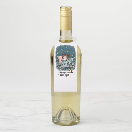 Mama Needs a Silent Night ボトルネックタグ (ボトル)