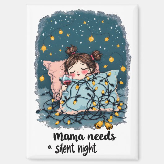 Mama Needs a Silent Night  マグネット (正面)