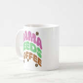 mama needs coffee コーヒーマグカップ (正面左)