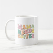 Mama Needs Coffee コーヒーマグカップ (左)