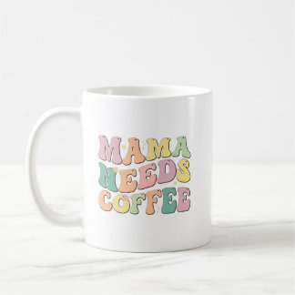 Mama Needs Coffee コーヒーマグカップ