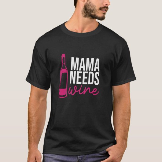 Mama Needs Wine Drinking Drinker Sayings Graphic Tシャツ (正面)