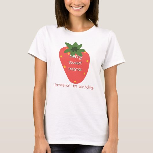 Mama of the Berry Sweet One Tシャツ (正面)