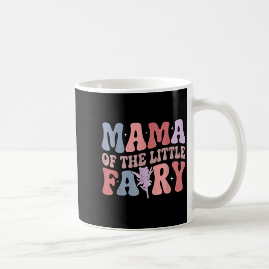 Mama Of The Little Fairy First Birthday Girl Famil コーヒーマグカップ (右)