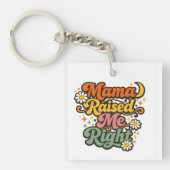 Mama Raised Me Right - レトログルービータイポグラフィー キーホルダー (正面)
