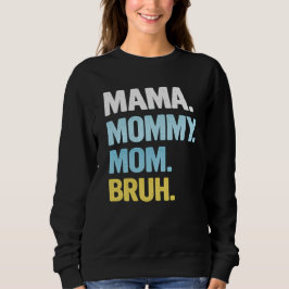 Mama Shirt for Women Mama Mommy Mom Bruh Mother's  スウェットシャツ