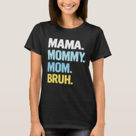 Mama Shirt for Women Mama Mommy Mom Bruh Mother's  Tシャツ
