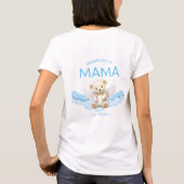 Mama Teddy BearベビーシャワーTシャツに昇格 Tシャツ (裏面)