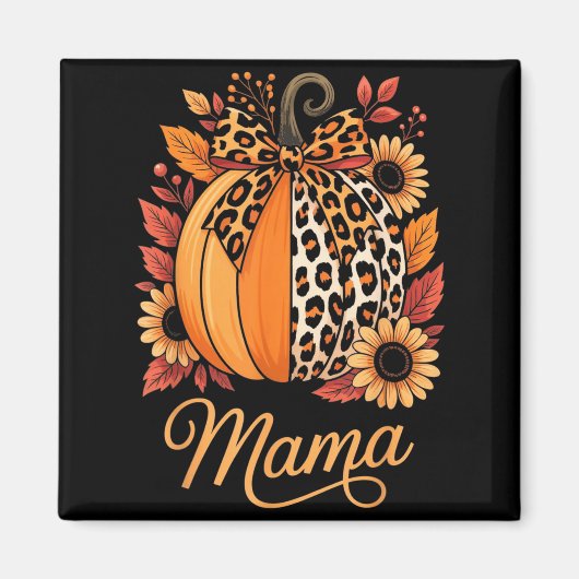 Mama Thanksgiving Leopard Pumpkin Sunflower Coquet マグネット (正面)