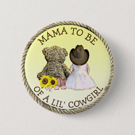 Mama to be of a Lil' Cowgirl Baby Shower  缶バッジ