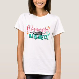 MamacitaにはMargarita Tシャツが必要 Tシャツ