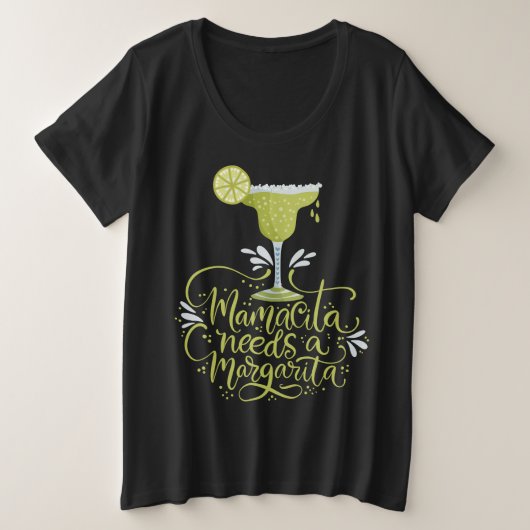 Mamacita Needs a Margarita プラスサイズTシャツ (デザイン正面)