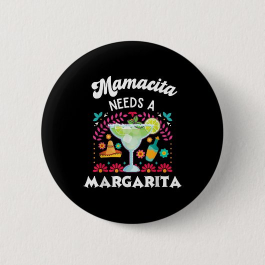 Mamacita Needs A Margarita - Cinco De Mayo おもしろい - 缶バッジ (正面)