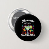 Mamacita Needs A Margarita - Cinco De Mayo おもしろい - 缶バッジ (正面&裏面)