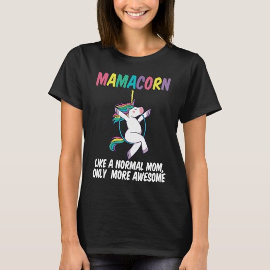 Mamacorn Aerial Hoop Unicorn Funny Mother's Day Tシャツ (正面)