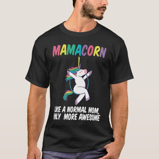 Mamacorn Aerial Hoop Unicorn Funny Mother's Day Tシャツ (正面)