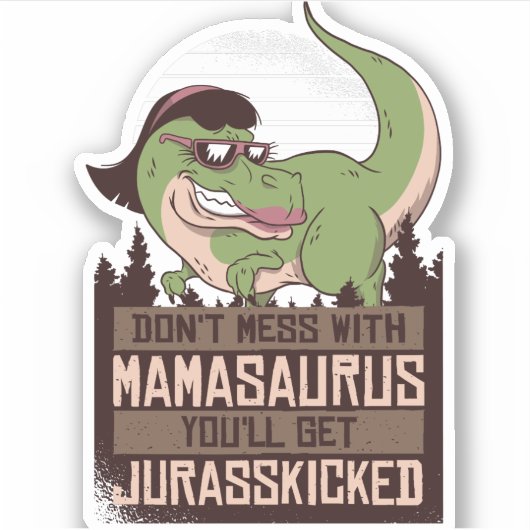 Mamasaurusを台無しにするなJURASSSKIT シール (正面)