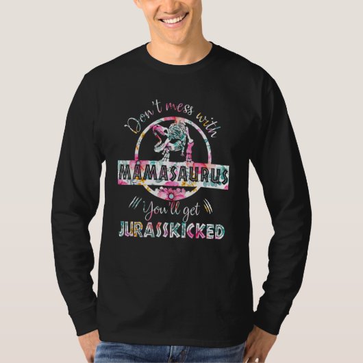Mamasaurus恐竜のレックス母と混乱しない Tシャツ (正面)