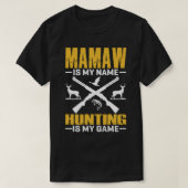 MAMAWは私の名前である狩りは私のゲーム Tシャツ (デザイン正面)