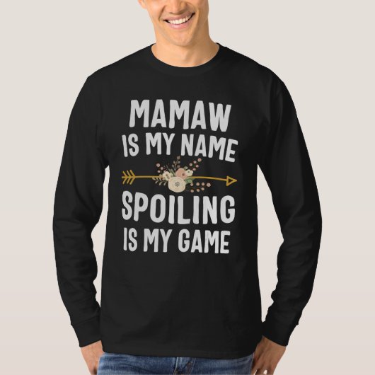 Mamawは私の名前Spoilingは私のゲームシャツマザーズである Tシャツ (正面)