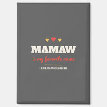 Mamaw Is My Favorite Name マグネット