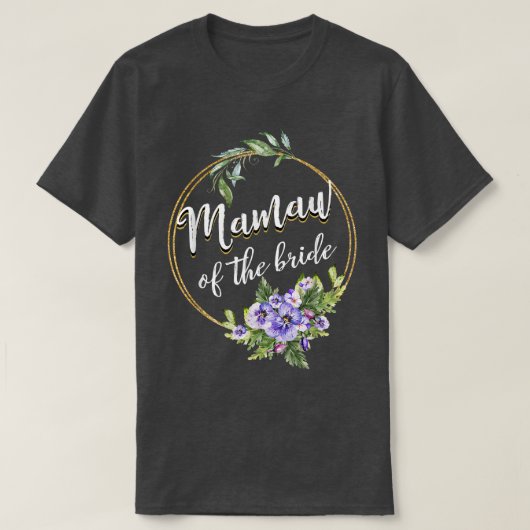 Mamaw Of The Bride Wedding Bridal Shower Mamaw Mat Tシャツ (デザイン正面)