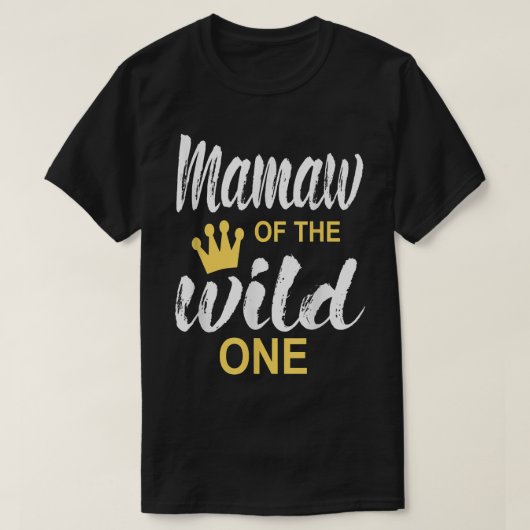 Mamaw of the wild one daughter matching family  tシャツ (デザイン正面)