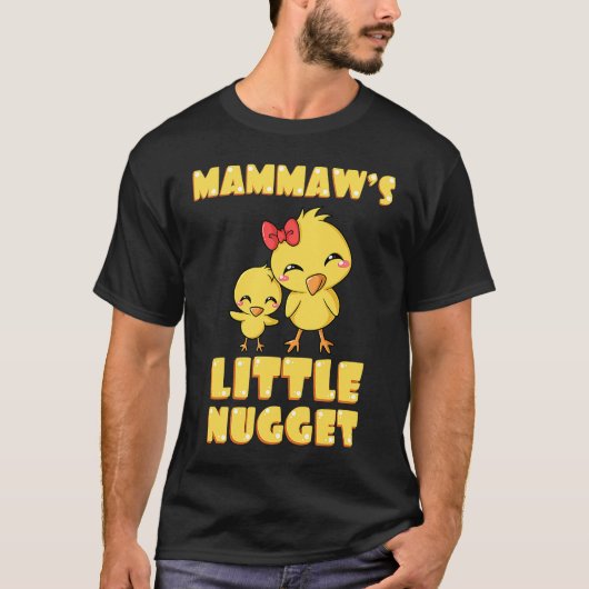 Mammaw's Little Nugget Chicken Lover Grandma Mothe Tシャツ (正面)