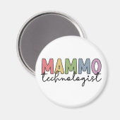 Mammo Technologist Mammography Technician Gives マグネット (正面/裏面)