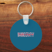 Mammography Techs Technologist Mammo Technologist  キーホルダー (正面)