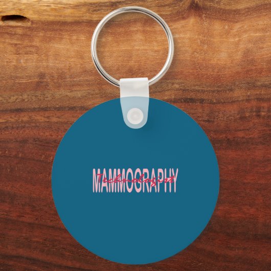 Mammography Techs Technologist Mammo Technologist キーホルダー (正面)