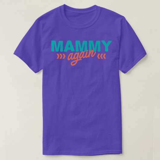 Mammy Again Pregnancy Announcement Funny Baby Reve Tシャツ (デザイン正面)