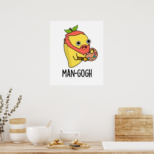Man-gogh Funny Artist Mango Pun ポスター (キッチン)