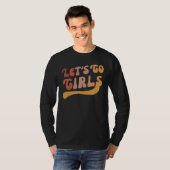 Man I Feel Like A Bride & Lets Go Girls Bacheloret Tシャツ (正面フル)