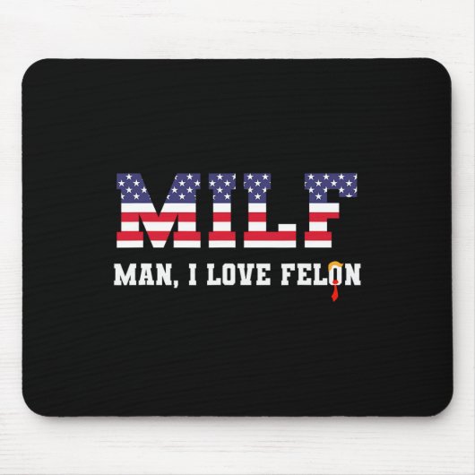 Man I Love Felon おもしろい Trump 2024 マウスパッド (正面)