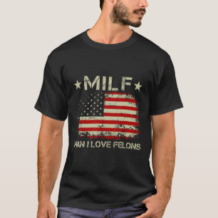 Man I Love Felons Trumpの皮肉おもしろいな発言 Tシャツ