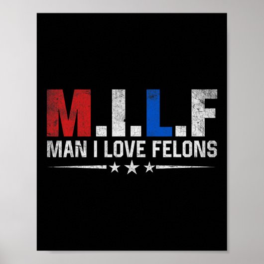 Man I Love Felons Trump おもしろい The Don Daddy Presid ポスター (正面)