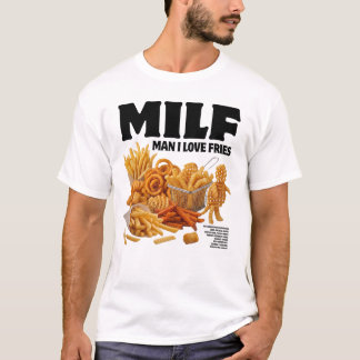 Man I Love Fries Tシャツ