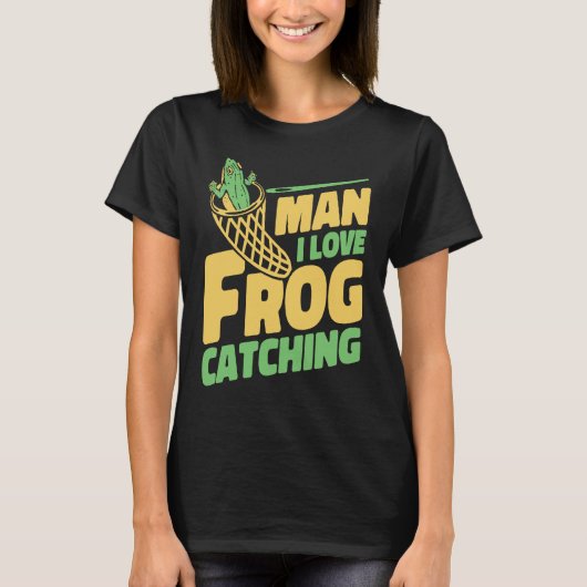Man I Love Frog Catching Bullfrog Tadpoles Frog Ca Tシャツ (正面)